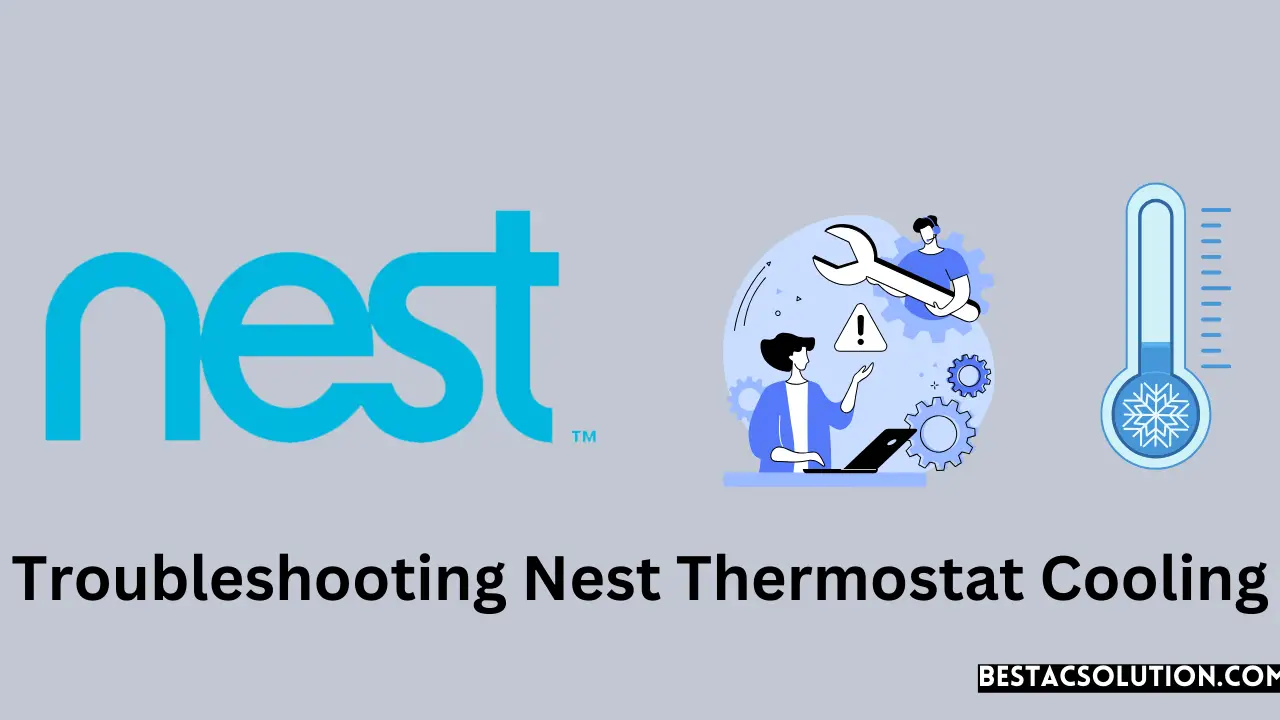 Troubleshooting Nest Thermostat Cooling