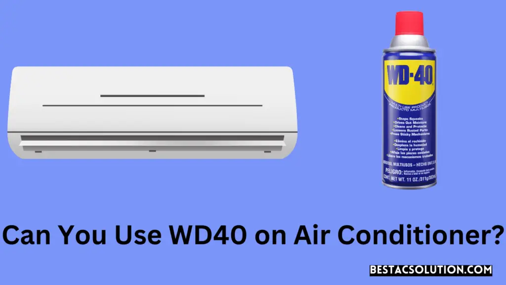 Can You Use WD40 on Air Conditioner?