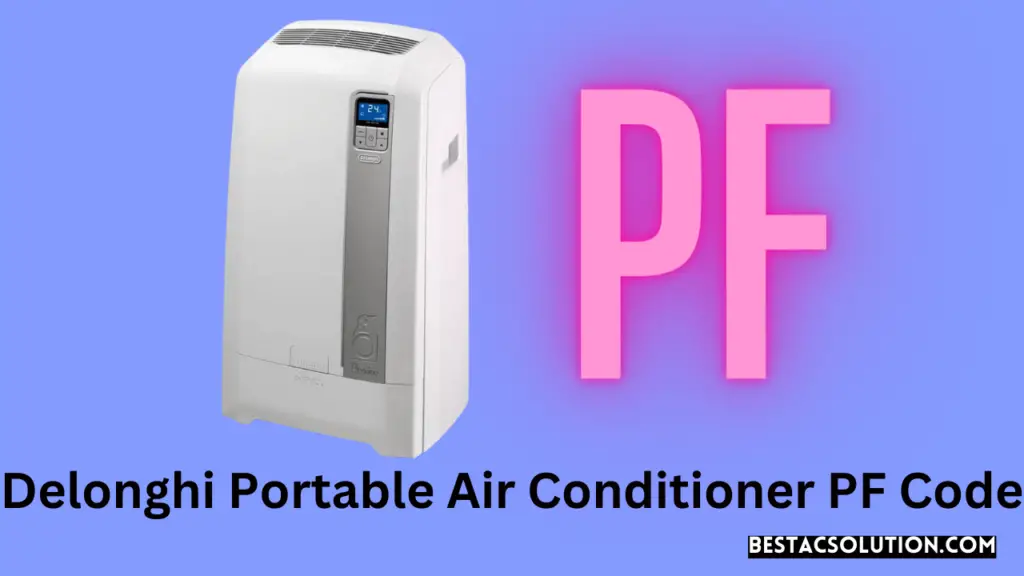Delonghi Portable Air Conditioner PF Code
