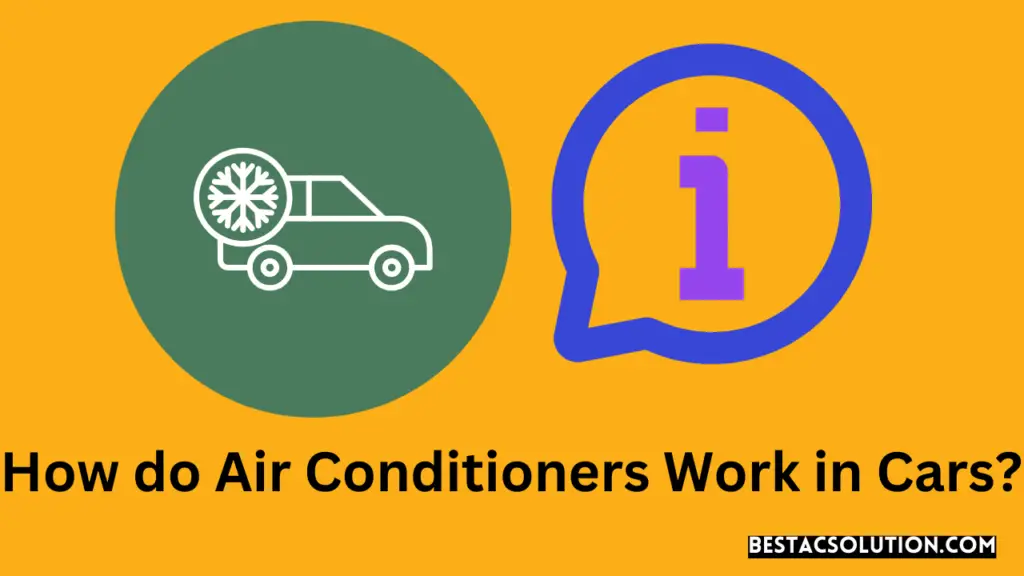 How do Air Conditioners Work in Cars?