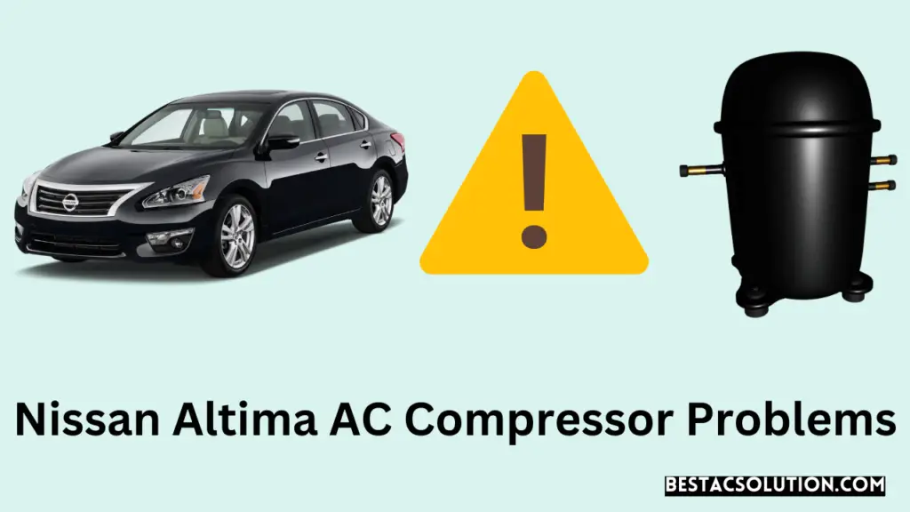 Nissan Altima AC Compressor Problems