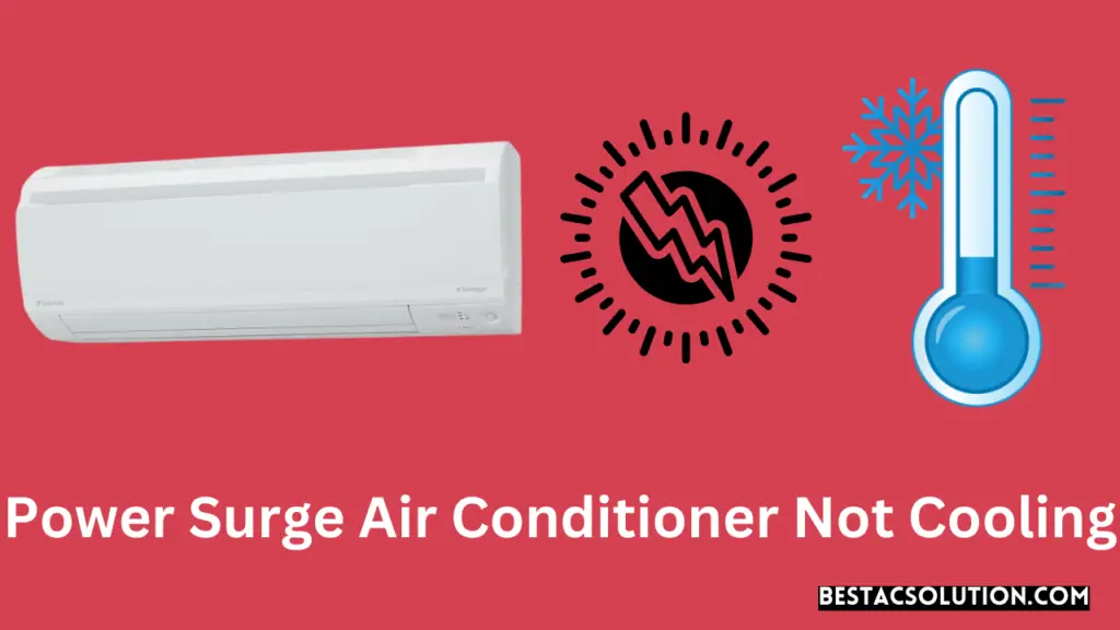 Power Surge Air Conditioner Not Cooling