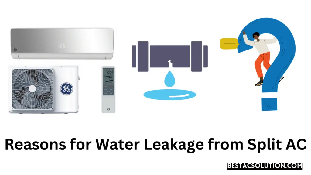 Reasons for Water Leakage from Split AC